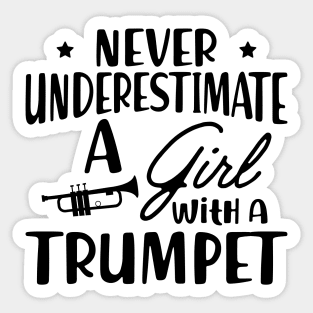 Trumpet - Never Underestimate a girl with a trumpet Sticker